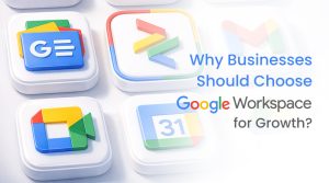 Why Businesses Should Choose Google Workspace for Growth